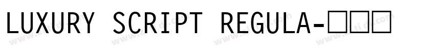 LUXURY SCRIPT REGULA字体转换